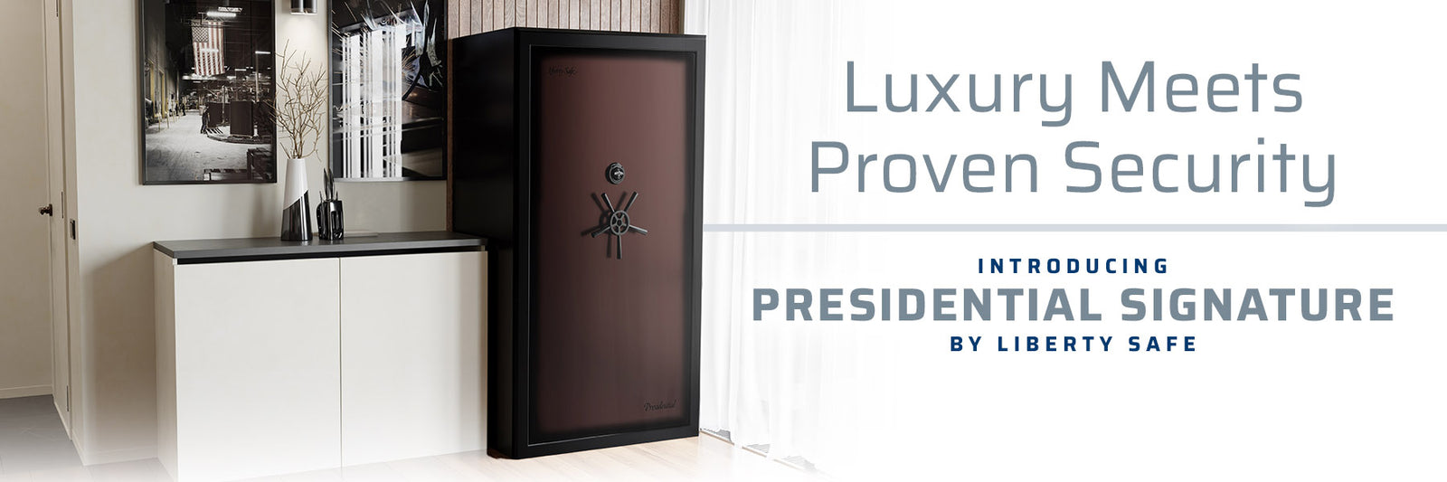 Liberty Safe Presidential Signature luxury gun safe displayed in a modern home interior with text reading “Luxury Meets Proven Security.”