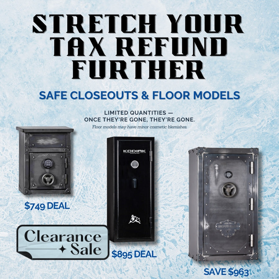 Tax refund deals on safe closeouts and floor models with limited inventory available