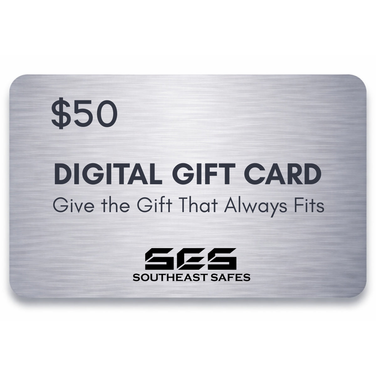 $50 Southeast Safes digital gift card with brushed metal design